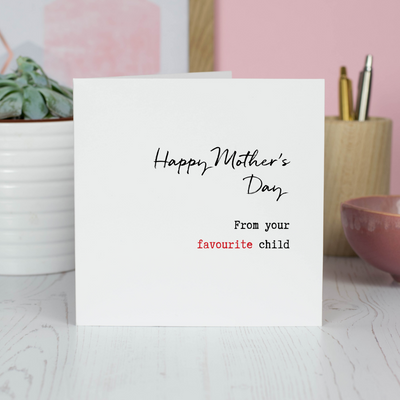 Favourites? Happy Mothers Day Card