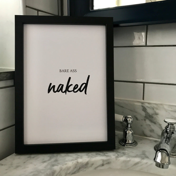 Bare Ass Naked Print