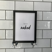 Bare Ass Naked Print